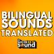 Bilingual Sounds Translated 7